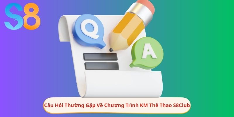 câu hỏi thường gặp về khuyến mãi thể thao S8club