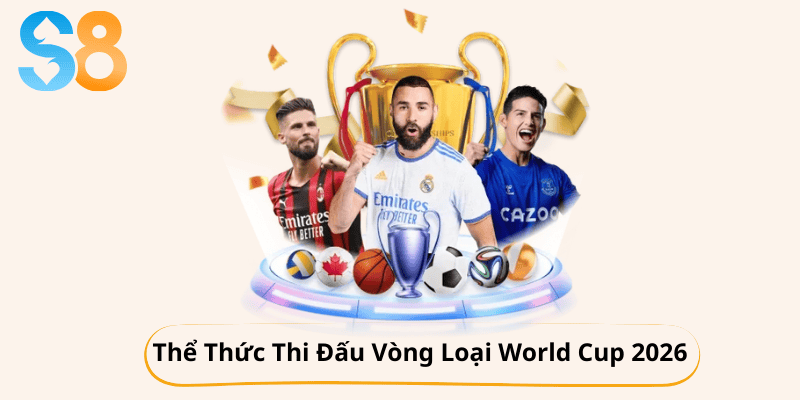 Vòng Loại World Cup 2026 (UEFA) Bức Tranh Toàn Cảnh và Những Dự Báo Nóng Hổi 1 thể thức thi đấu vòng loại world cup 2026